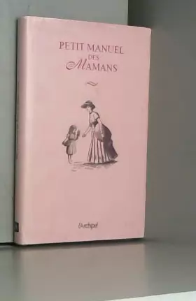 Couverture du produit · Petit manuel des mamans
