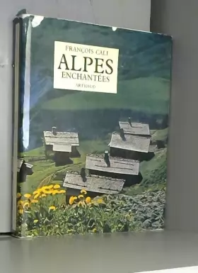 Couverture du produit · François Cali. Alpes enchantées