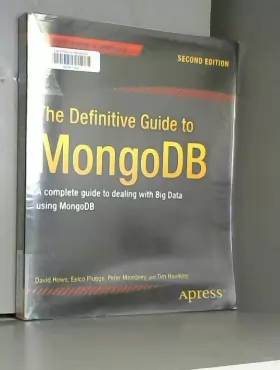 Couverture du produit · The Definitive Guide to MongoDB: A complete guide to dealing with Big Data using MongoDB