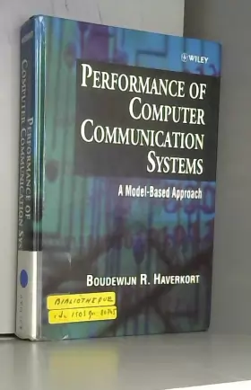 Couverture du produit · Performance of Computer Communication Systems: A Model-Based Approach