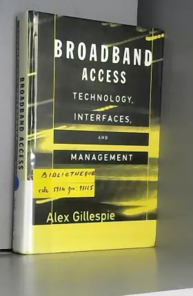 Couverture du produit · Broadband Access Technology, Interfaces, and Management