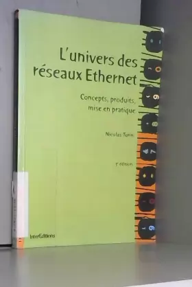 Couverture du produit · L'UNIVERS DES RESEAUX ETHERNET. Concepts, produits, mise en pratique, 3ème édition