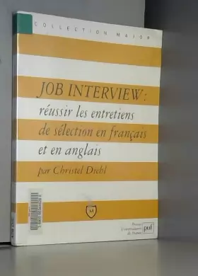 Couverture du produit · Job Interview : réussir les entretiens de sélection en français et en anglais