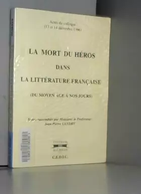Couverture du produit · La mort du héros dans la litterature française du Moyen Age à nos jours