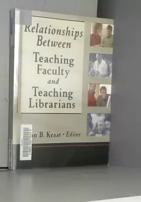Couverture du produit · Relationships Between Teaching Faculty and Teaching Librarians