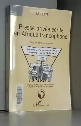 Couverture du produit · Presse privée écrite en Afrique francophone: Enjeux démocratiques