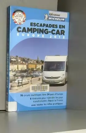 Couverture du produit · Guide Escapades Camping-car Europe 2012 Guide