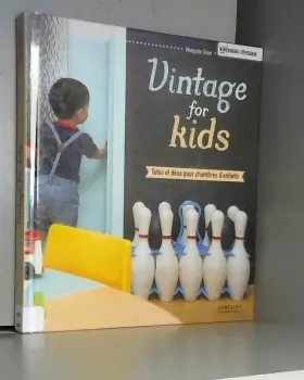 Couverture du produit · Vintage for kids : Tutos et déco pour chambres d'enfants