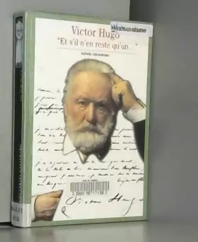 Couverture du produit · Victor Hugo : "Et s'il n'en reste qu'un..."