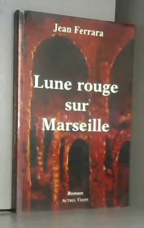 Couverture du produit · Lune rouge sur Marseille