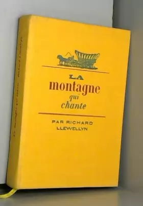 Couverture du produit · LA MONTAGNE QUI CHANTE. EXEMPLAIRE N°000778 M.