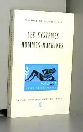 Couverture du produit · Les Systèmes hommes-machines - Introduction à l'ergonomie