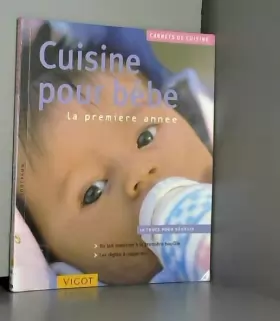 Couverture du produit · Cuisine pour bébé: La première année