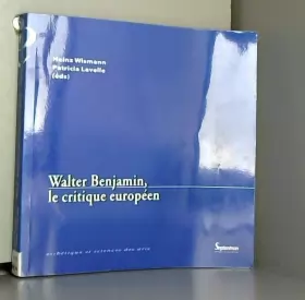 Couverture du produit · Walter Benjamin, le critique européen