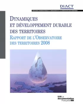 Couverture du produit · Dynamiques et développement durable des territoires Rapport de l'Observatoire des territoires 2008