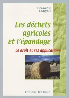 Couverture du produit · Déchets Agricole et l'Epandage - le Droit et Ses Applications