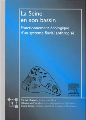 Couverture du produit · La Seine et son bassin. : Fonctionnement écologique d'un système fluvial anthropisé