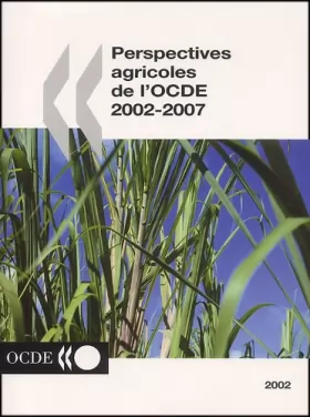 Couverture du produit · Perspectives agricoles de l'OCDE 2002-2007
