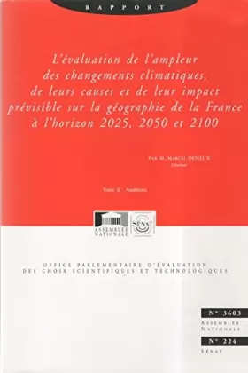 Marcel Deneux et Office parlementaire... - Rapport sur l'évaluation de l'ampleur des changements climatiques, de leurs causes et de leur...