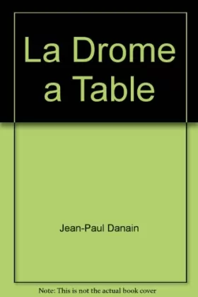 Couverture du produit · La Drome a Table