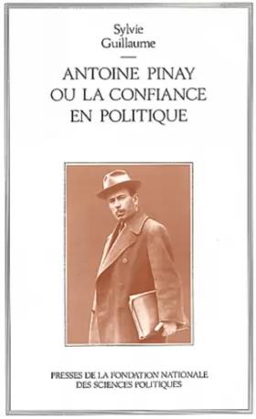 Couverture du produit · Antoine Pinay ou la confiance en politique
