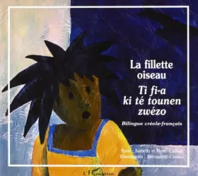Couverture du produit · Fillette Oiseau (la) Bilingue Creole-Français