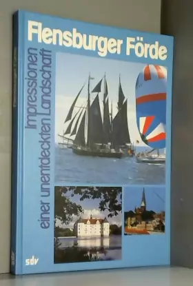 Couverture du produit · Flensburger Förde. Impressionen einer unentdeckten Landschaft
