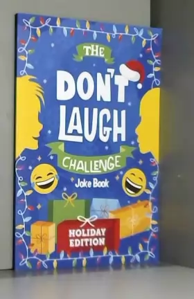 Couverture du produit · The Don't Laugh Challenge - Holiday Edition: A Hilarious Children's Joke Book Game for Christmas - Knock Knock Jokes, Silly One