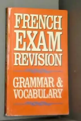 Couverture du produit · French Exam Revision: Grammar and Vocabulary