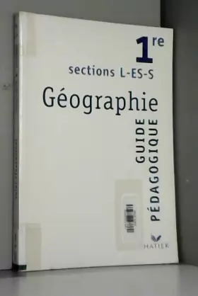 Couverture du produit · Géographie, 1ère L, ES, S (Manuel du professeur)