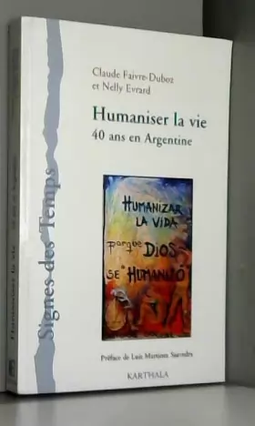 Couverture du produit · Humaniser la Vie. 40 Ans en Argentine