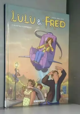 Couverture du produit · Lulu et Fred - tome 2 - Du sérieux à Châtigneux