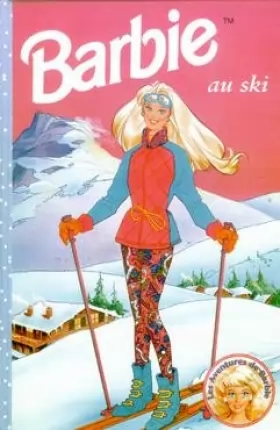 Couverture du produit · Barbie au ski (Les aventures de Barbie)