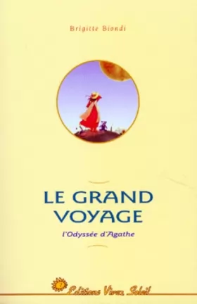 Couverture du produit · Le Grand Voyage. L'odyssée d'Agathe