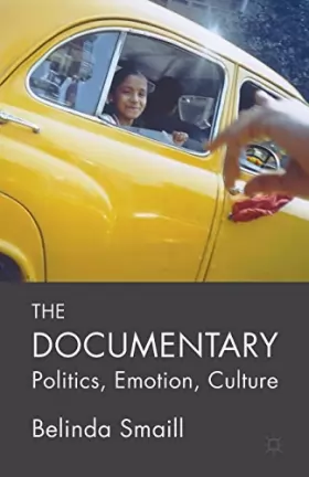 Couverture du produit · The Documentary: Politics, Emotion, Culture