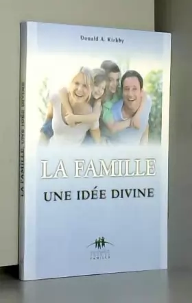 Couverture du produit · La famille une idée divine