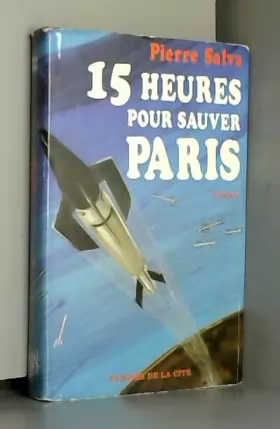 Couverture du produit · 15 heures pour sauver Paris