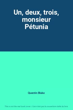 Couverture du produit · Un, deux, trois, monsieur Pétunia