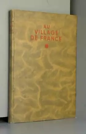 Couverture du produit · Au village de France : la vie traditionnelle des paysans