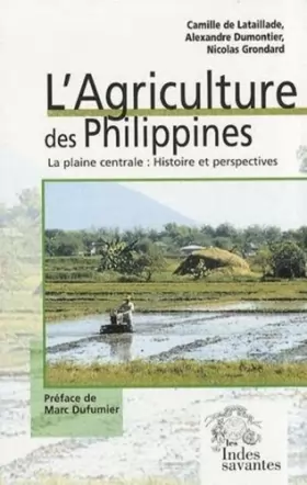 Couverture du produit · L'agriculture des Philippines: La plaine centrale : histoire et perspectives