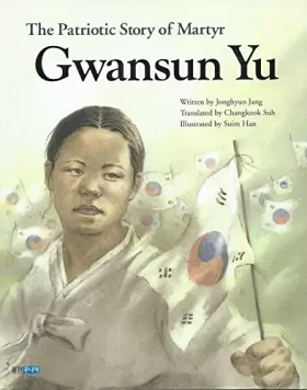 Couverture du produit · The Patriotic Story of Martyr Gwansun Yu