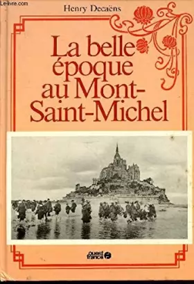 Couverture du produit · La belle époque au Mont-Saint-Michel
