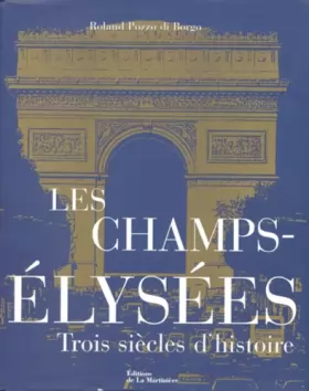 Couverture du produit · Champs-Elysées : Les Trois Siècles d'histoire