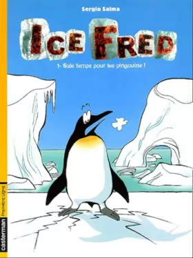 Couverture du produit · Ice Fred, Tome 1 : Sale temps pour les pingouins !