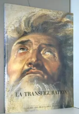 Couverture du produit · La Transfiguration de Rubens: Musee des beaux-arts, Nancy