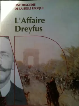 Couverture du produit · Une tragédie de la belle époque - L'affaire Dreyfus