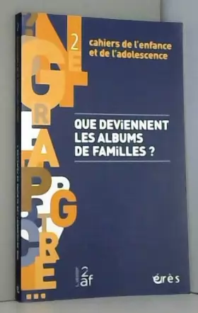 Couverture du produit · Cahiers de l'enfance et de l'adolescence: Que deviennent les albums de familles ? (2)