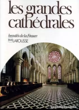 Couverture du produit · Les Grandes cathédrales (Beautés de la France)
