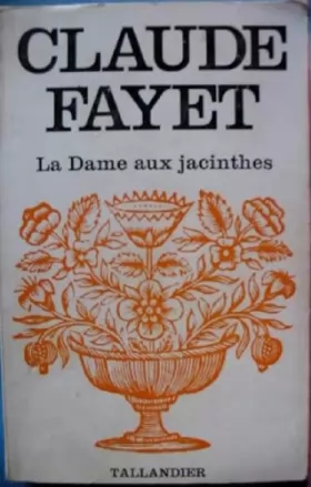 Couverture du produit · La Dame aux jacinthes : Par Claude Fayet
