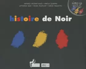 Couverture du produit · Histoire de Noir : Livre-CD, conte et chansons (1CD audio)